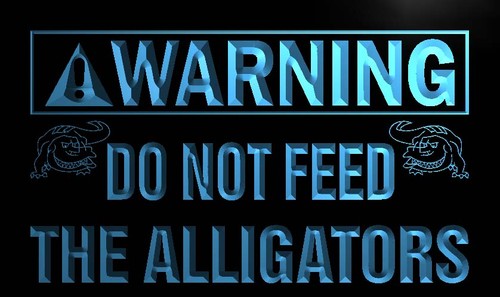 Warning Do not Feed Alligators Neon Light Sign